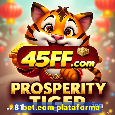 81bet.com plataforma